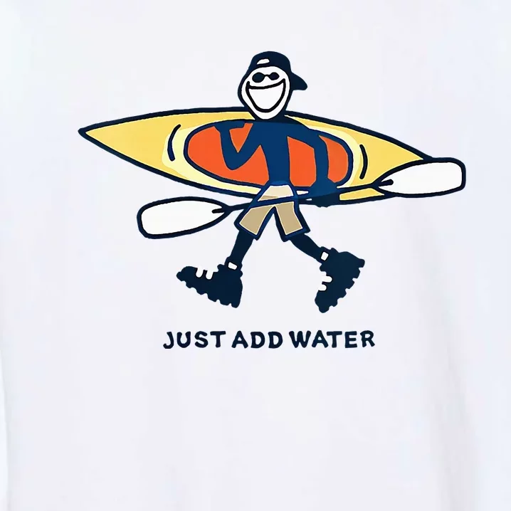 Kayak Lover Just Add Water Kayak Garment-Dyed Sweatshirt