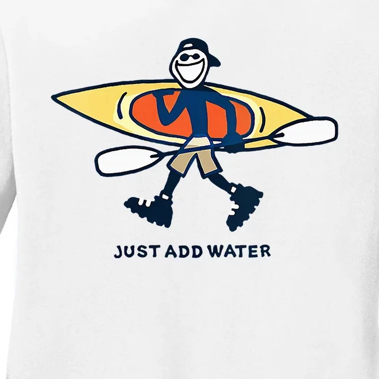 Kayak Lover Just Add Water Kayak Ladies Long Sleeve Shirt