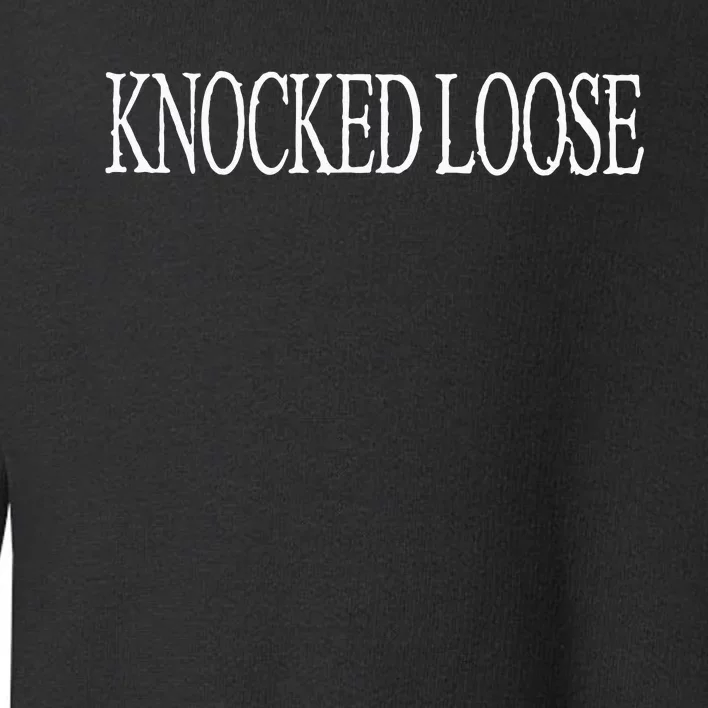 Knocked Loose Toddler Sweatshirt