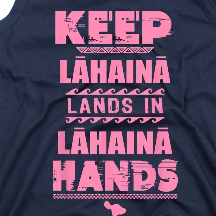 Keep Lahaina Lands In Lahaina Hands Pray For Maui Hawaii Tank Top