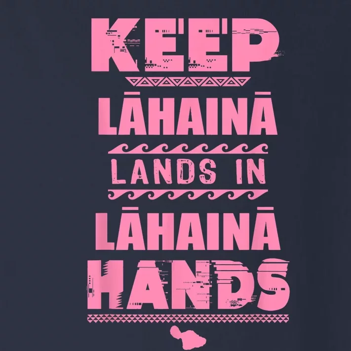 Keep Lahaina Lands In Lahaina Hands Pray For Maui Hawaii Toddler Long Sleeve Shirt