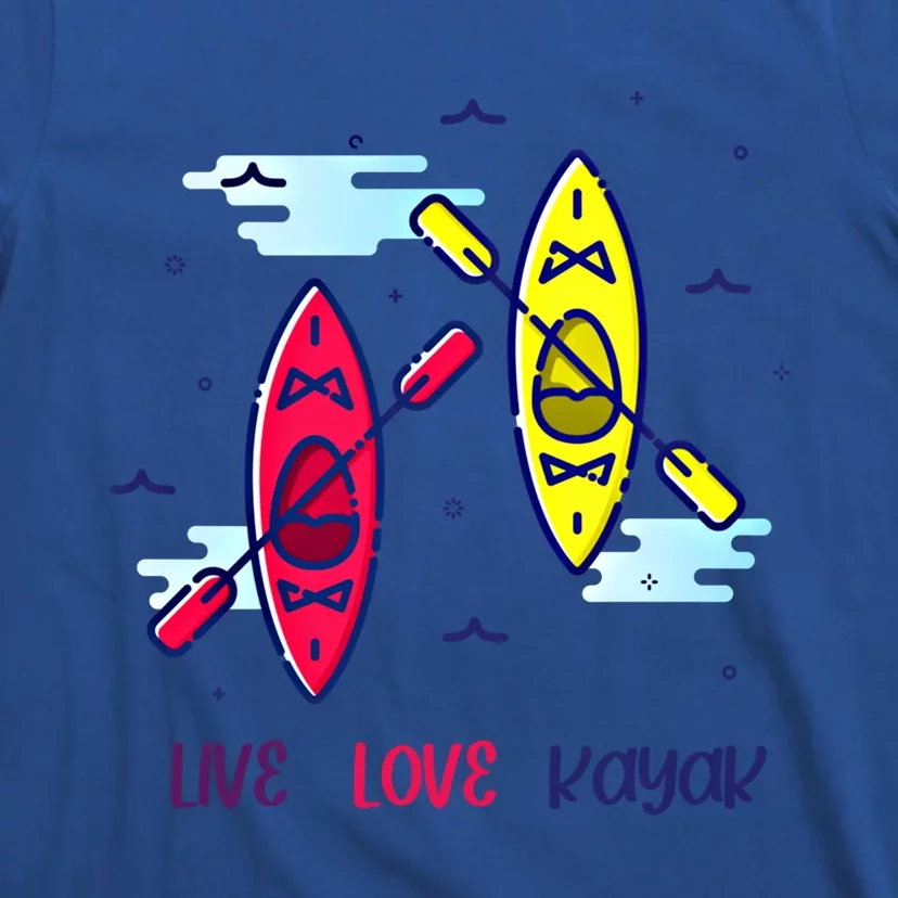 Kayaker Live Love Kayak Canoe Paddling Water Sport Kayaking Gift T-Shirt