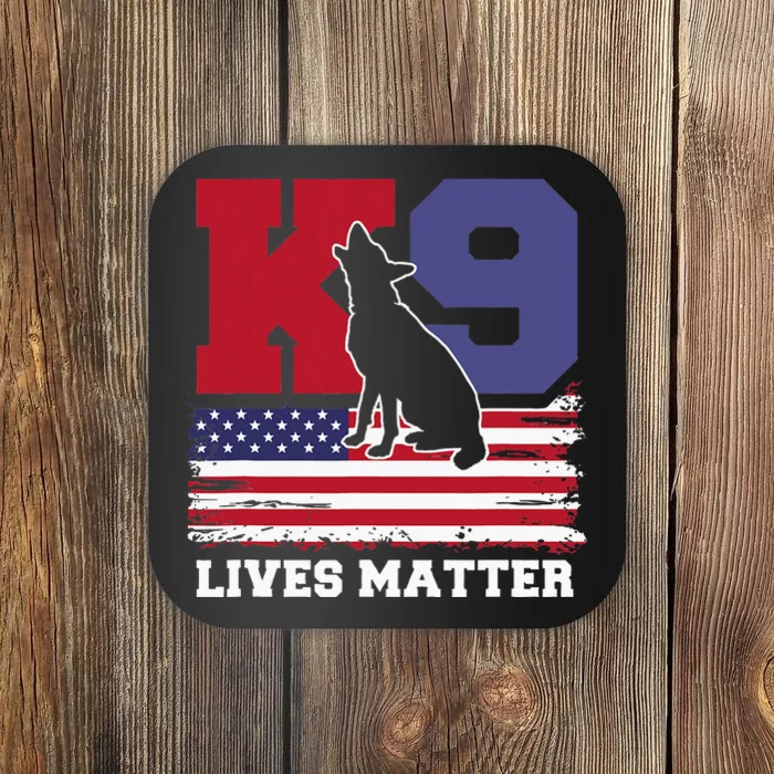 K9 Lives Matter K9 Police Dog Usa American Flag Coaster