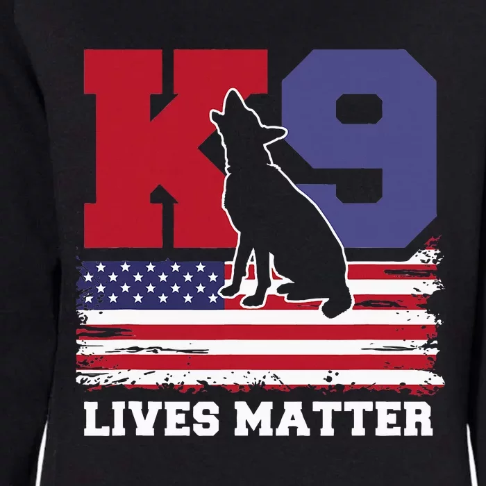 K9 Lives Matter K9 Police Dog Usa American Flag Womens California Wash Sweatshirt