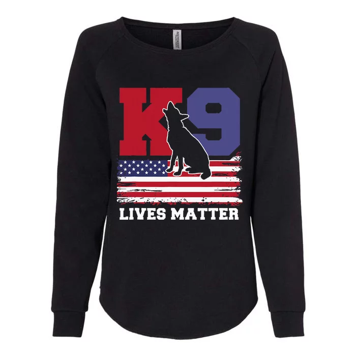 K9 Lives Matter K9 Police Dog Usa American Flag Womens California Wash Sweatshirt