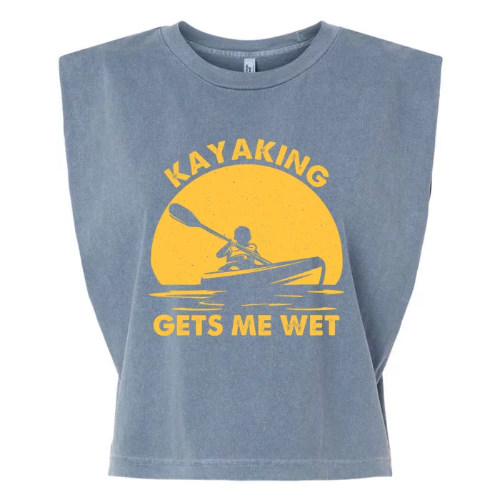 Kayak Lover Quote Kayaking Gets Me Wet Vintage Sunset Gift Garment-Dyed Women's Muscle Tee