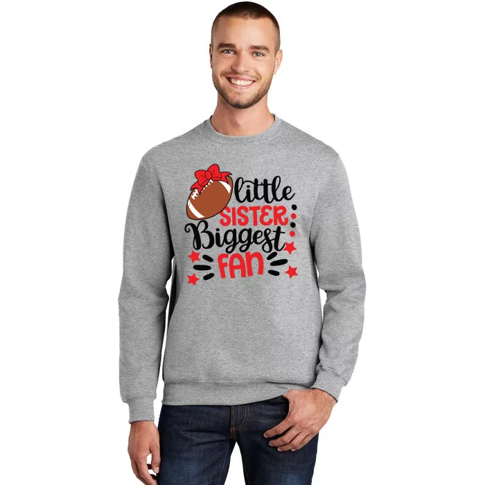 Kids Little Sister Biggest Fan Football Fan Game Day Game Season Tall Sweatshirt