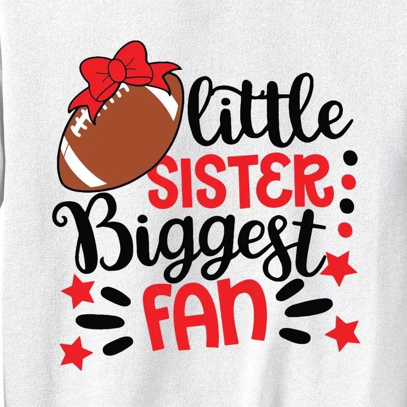 Kids Little Sister Biggest Fan Football Fan Game Day Game Season Sweatshirt