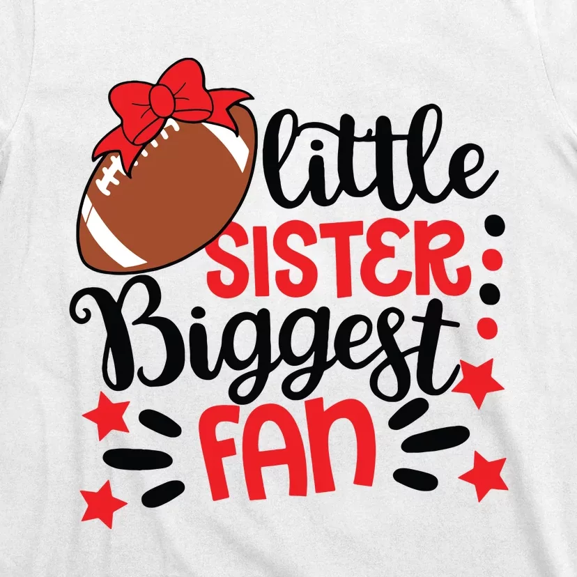 Kids Little Sister Biggest Fan Football Fan Game Day Game Season T-Shirt