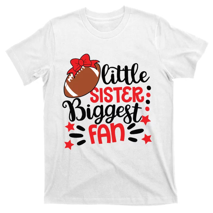 Kids Little Sister Biggest Fan Football Fan Game Day Game Season T-Shirt