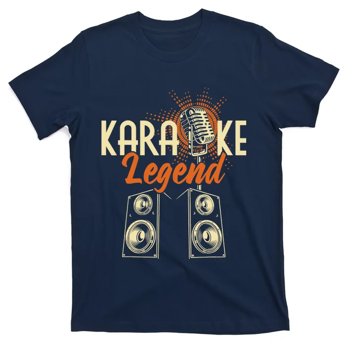 Karaoke Legend - Sing Music Bar Singer Singing Music Lover T-Shirt