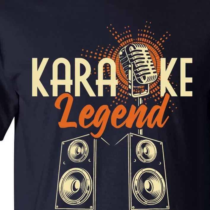 Karaoke Legend - Sing Music Bar Singer Singing Music Lover Tall T-Shirt