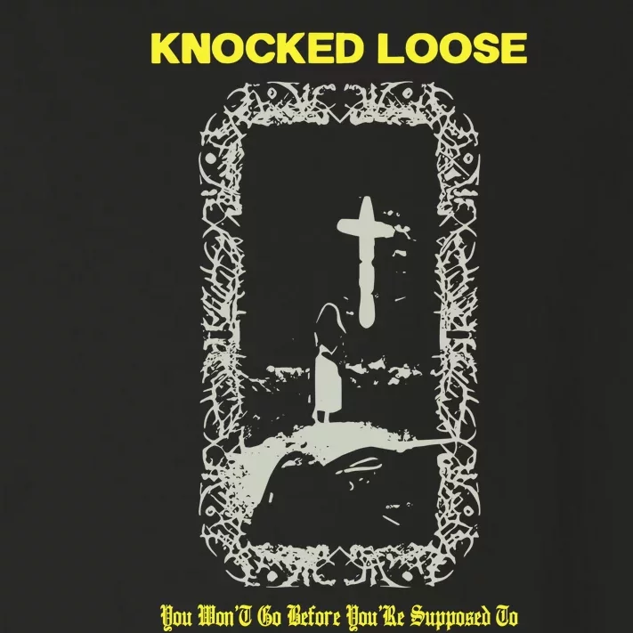 Knocked Loose You Won’T Go Before You’Re Supposed To Toddler Long Sleeve Shirt