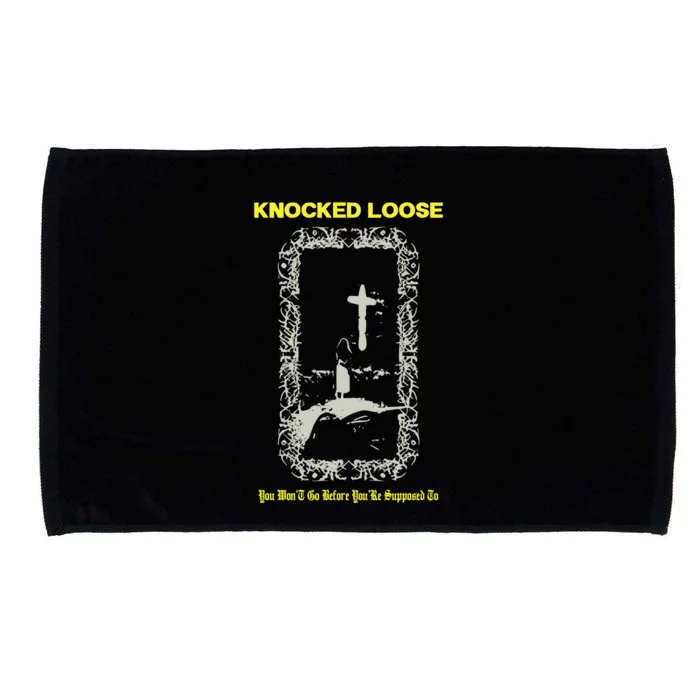 Knocked Loose You Won’T Go Before You’Re Supposed To Microfiber Hand Towel