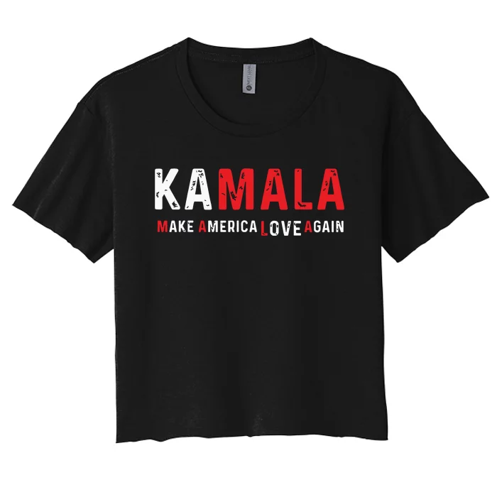 Kamala Make America Love Again Harris 2024 President Women's Crop Top Tee