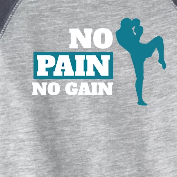 Kickboxer Martial Artist Gift No Pain No Gain Motivational Meaningful Gift Toddler Fine Jersey T-Shirt