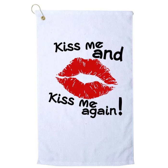 Kiss Me And Kiss Me Again Lips Cute Gift Platinum Collection Golf Towel