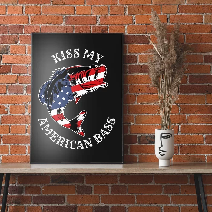 Kiss My American Bass Funny Fishing Redneck Patriot Usa Poster