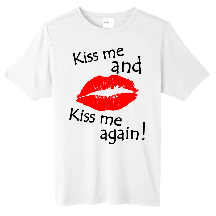 Kiss Me And Kiss Me Again Nadal Funny Kissing ChromaSoft Performance T-Shirt