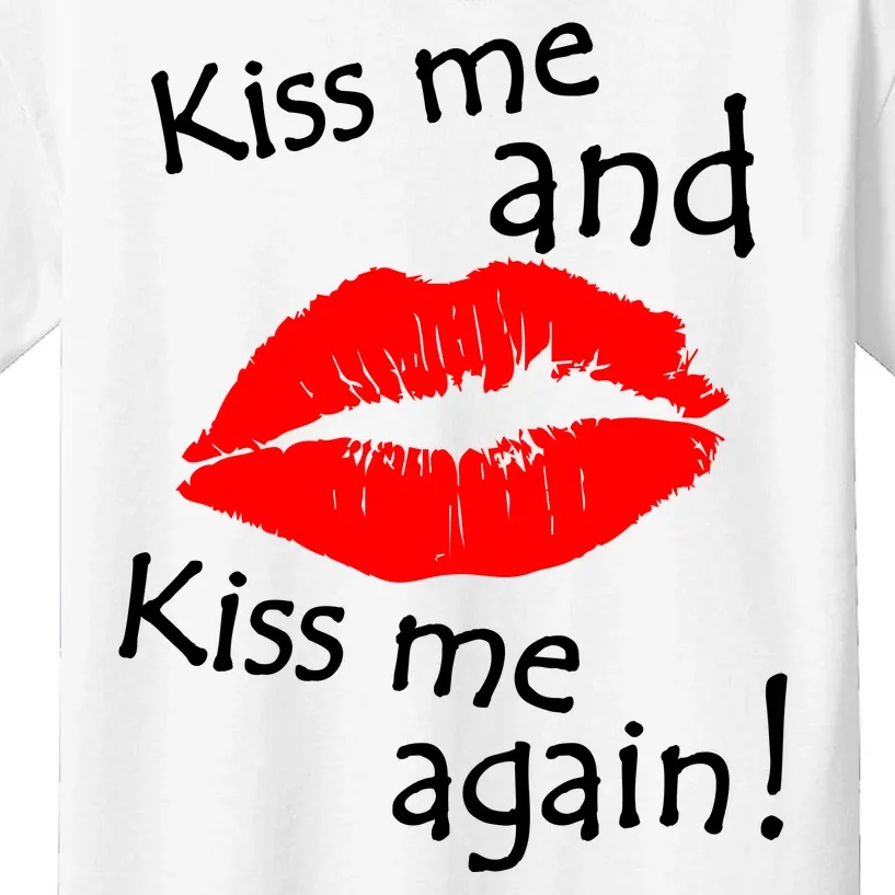 Kiss Me And Kiss Me Again Nadal Funny Kissing Kids T-Shirt