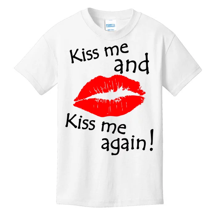 Kiss Me And Kiss Me Again Nadal Funny Kissing Kids T-Shirt