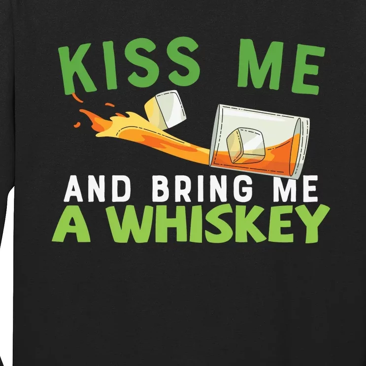 Kiss Me And Bring Me A Whiskey Long Sleeve Shirt