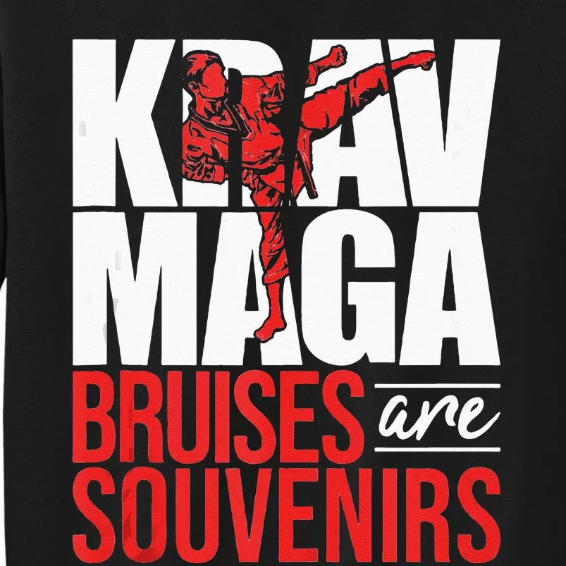 Krav Maga Bruises Are Souvenirs Israeli Self Defense MMA Tall Sweatshirt