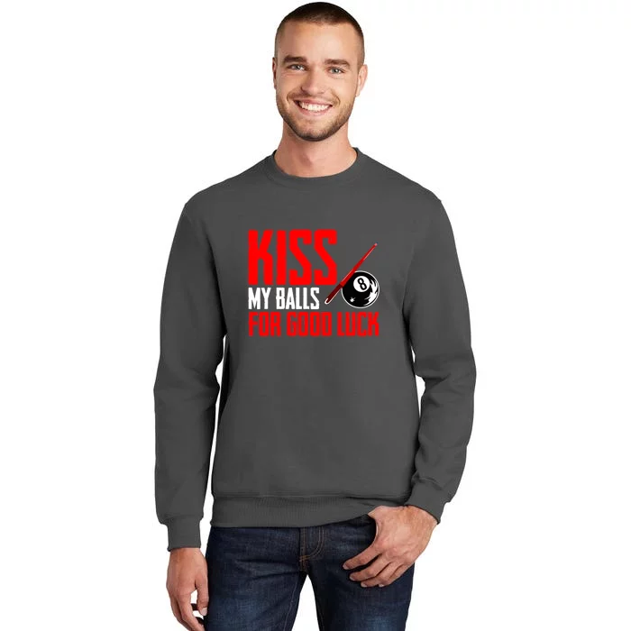 Kis My Ball For Good Luck Pool Player Funny Billard 8ball Gift Tall Sweatshirt