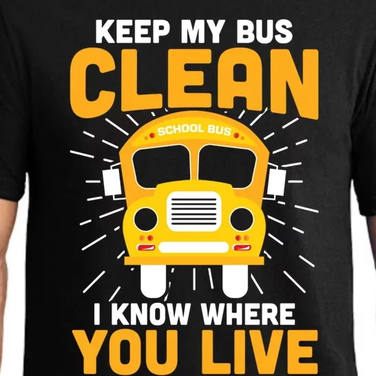 Keep My Bus Clean Funny School Bus Driver Funny Gift Pajama Set