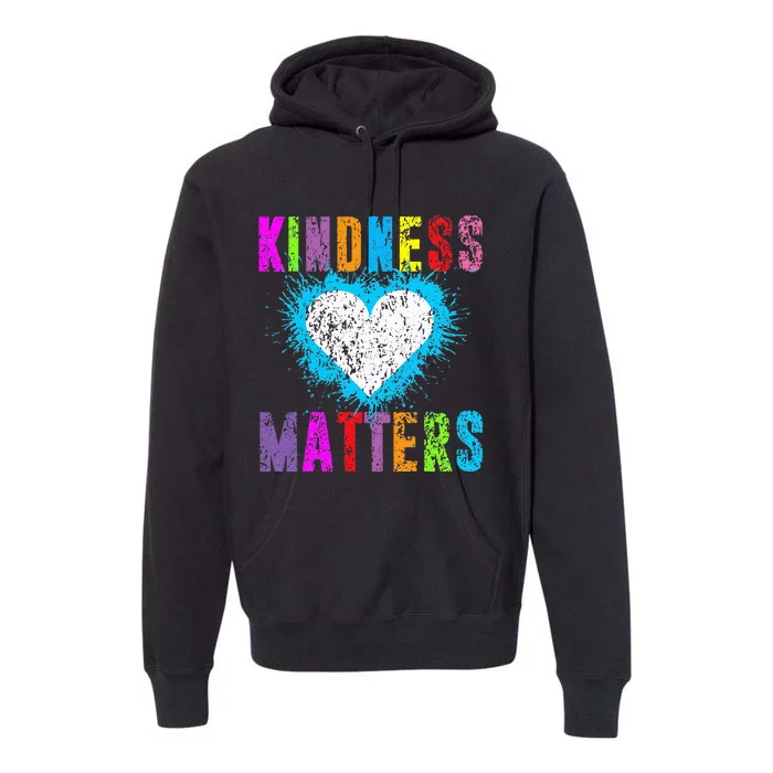 Kindness Matters Choose Kind Anti Bullying Movement Premium Hoodie