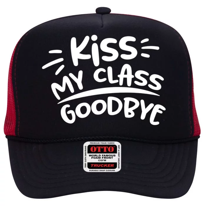 Kiss My Class Goodbye Funny Graduation High Crown Mesh Trucker Hat