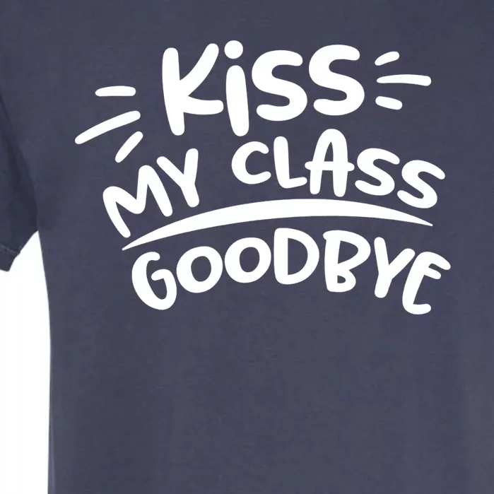 Kiss My Class Goodbye Funny Graduation Garment-Dyed Heavyweight T-Shirt