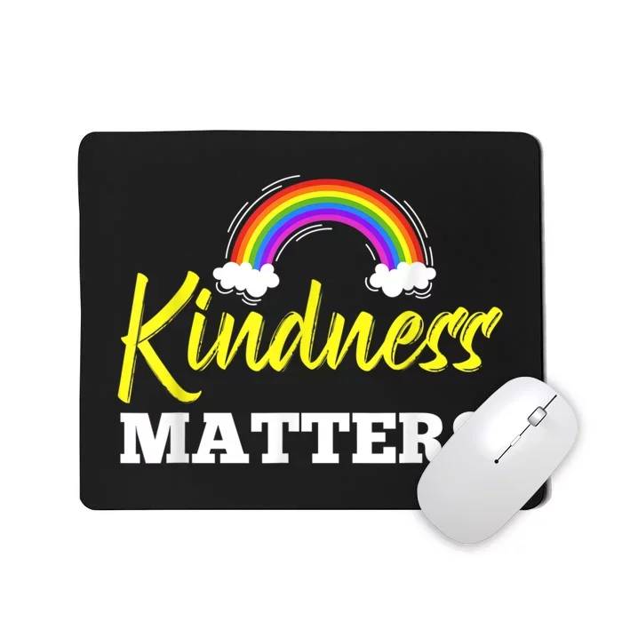 Kindness Matters Colorful Rainbow Be Kind AntiBullying Mousepad