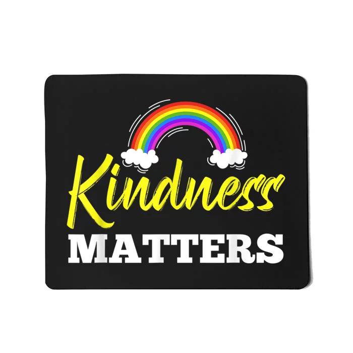 Kindness Matters Colorful Rainbow Be Kind AntiBullying Mousepad