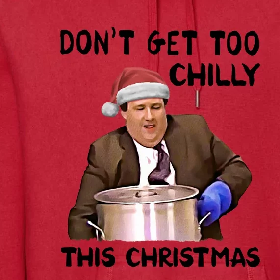 Kevin Malone Dont Get Too Chilly This Christmas Premium Hoodie