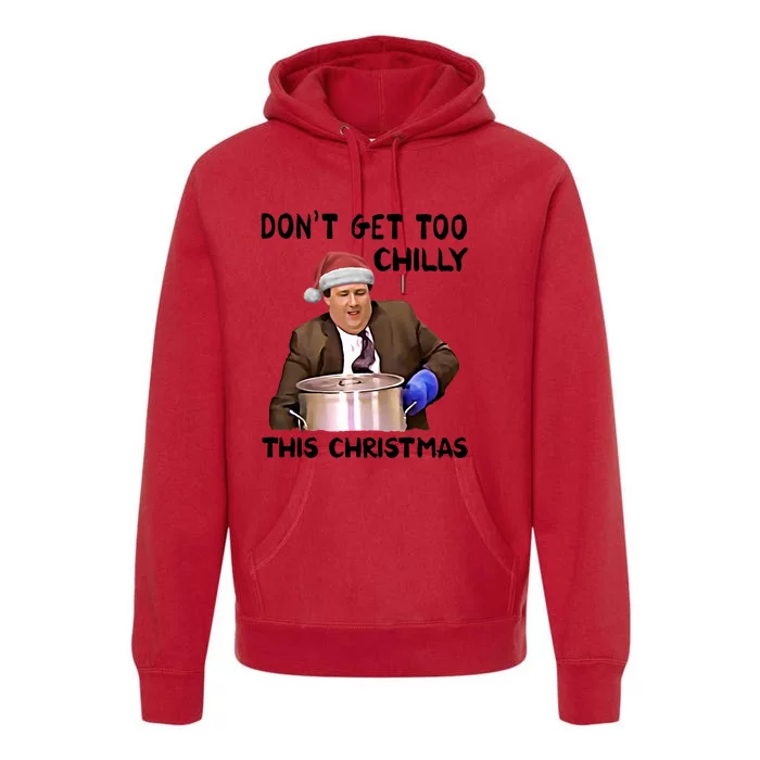 Kevin Malone Dont Get Too Chilly This Christmas Premium Hoodie