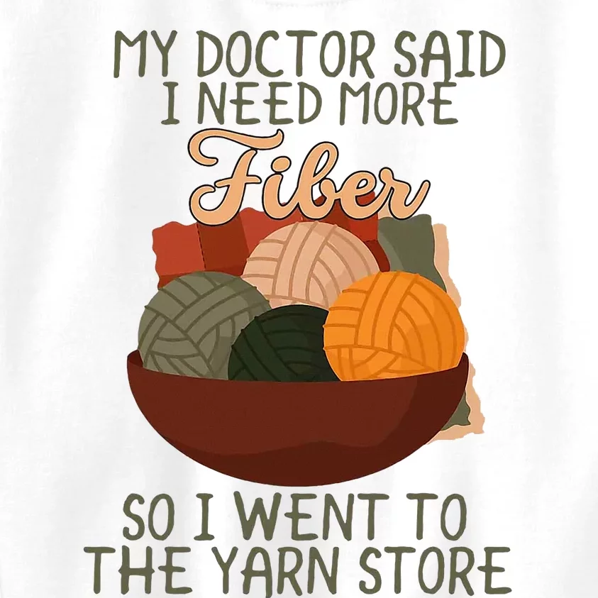 Knitting My Doctor Said I Need More Fiber Knit Knitting Kids Sweatshirt