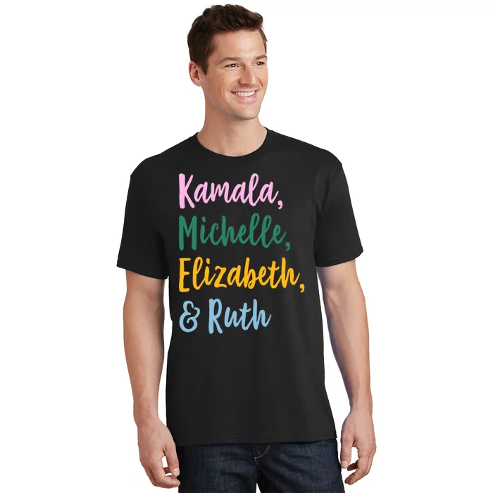 Kamala Michelle Elizabeth And Ruth T-Shirt