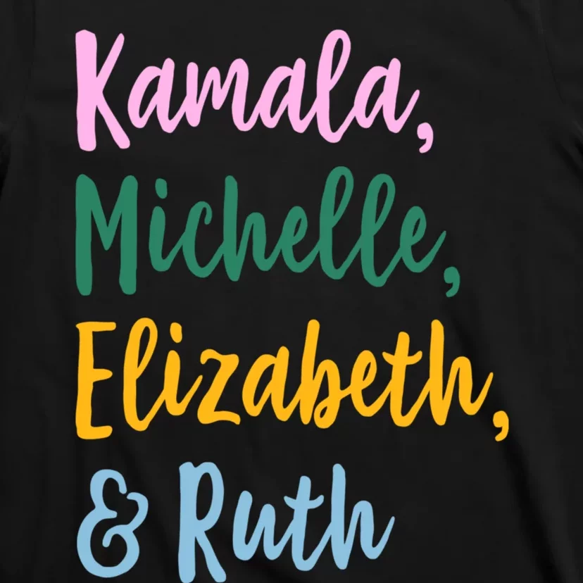 Kamala Michelle Elizabeth And Ruth T-Shirt