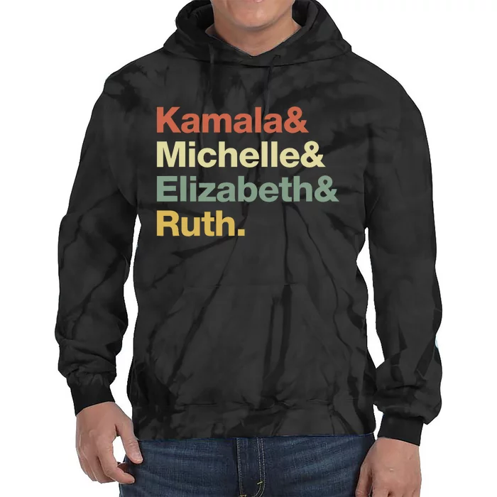 Kamala Michelle Elizabeth Ruth Feminist Political Icons Tie Dye Hoodie