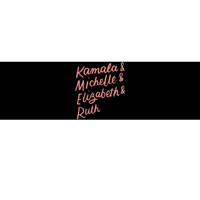 Kamala Michelle Elizabeth & Ruth Feminist Political Icons Bumper Sticker