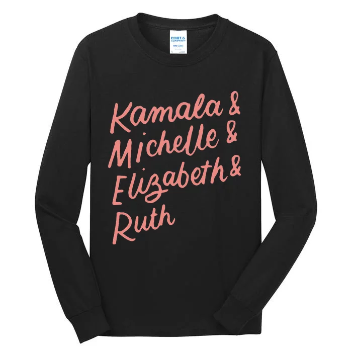 Kamala Michelle Elizabeth & Ruth Feminist Political Icons Tall Long Sleeve T-Shirt