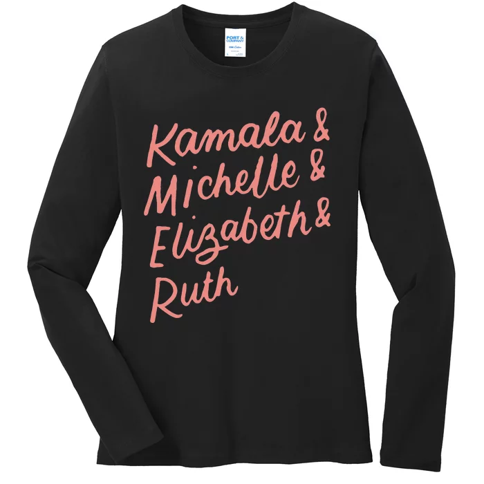 Kamala Michelle Elizabeth & Ruth Feminist Political Icons Ladies Long Sleeve Shirt