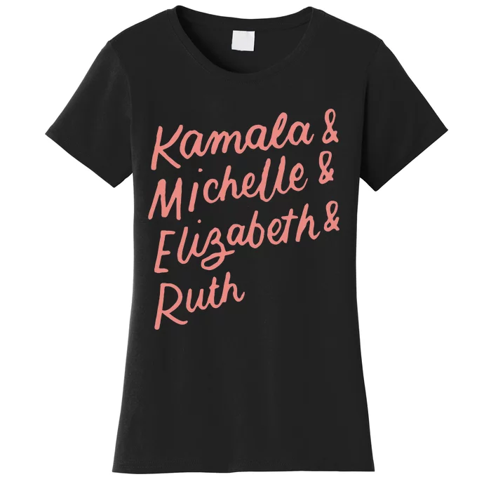 Kamala Michelle Elizabeth & Ruth Feminist Political Icons Women's T-Shirt