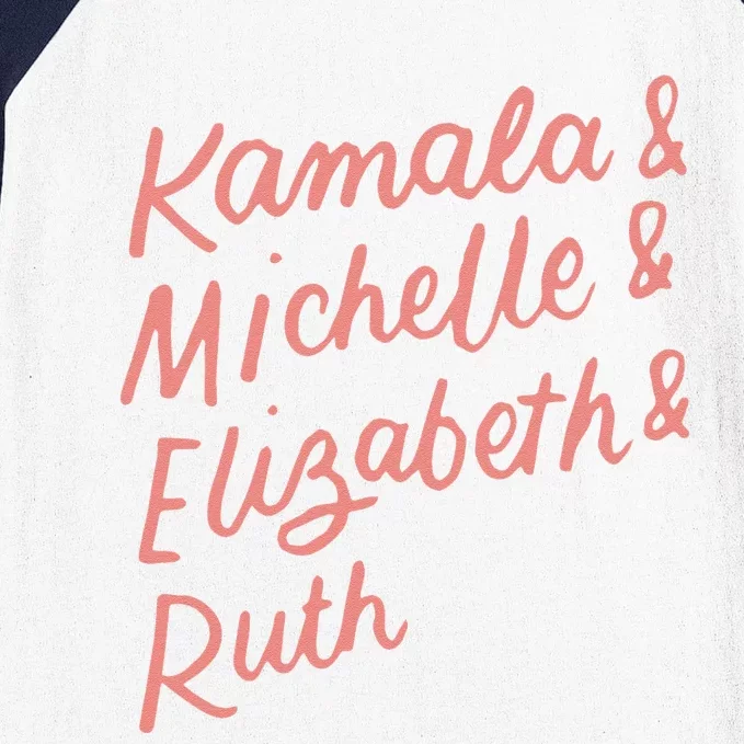 Kamala Michelle Elizabeth & Ruth Feminist Political Icons Baseball Sleeve Shirt