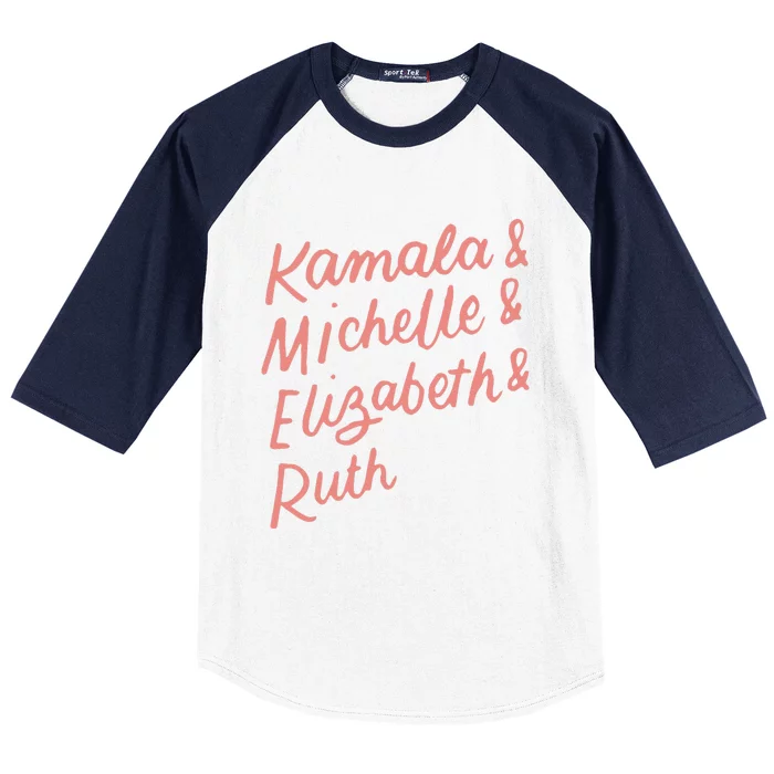 Kamala Michelle Elizabeth & Ruth Feminist Political Icons Baseball Sleeve Shirt