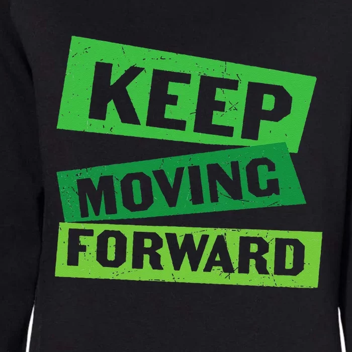 Keep Moving Forward Womens California Wash Sweatshirt