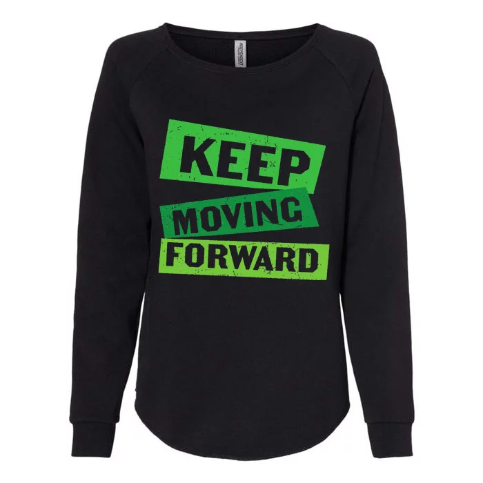 Keep Moving Forward Womens California Wash Sweatshirt