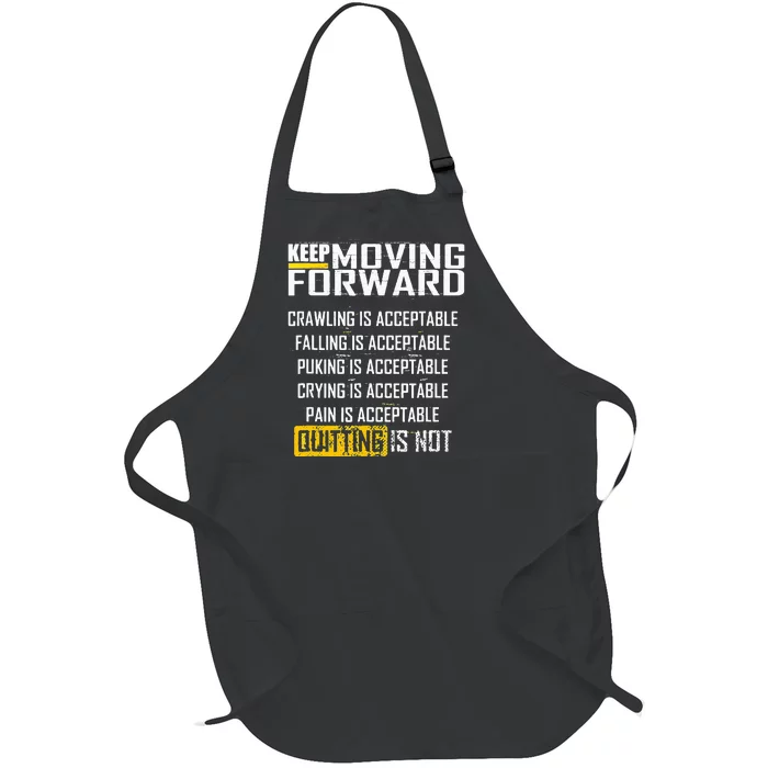 Keep moving forward quitting is not Full-Length Apron With Pocket