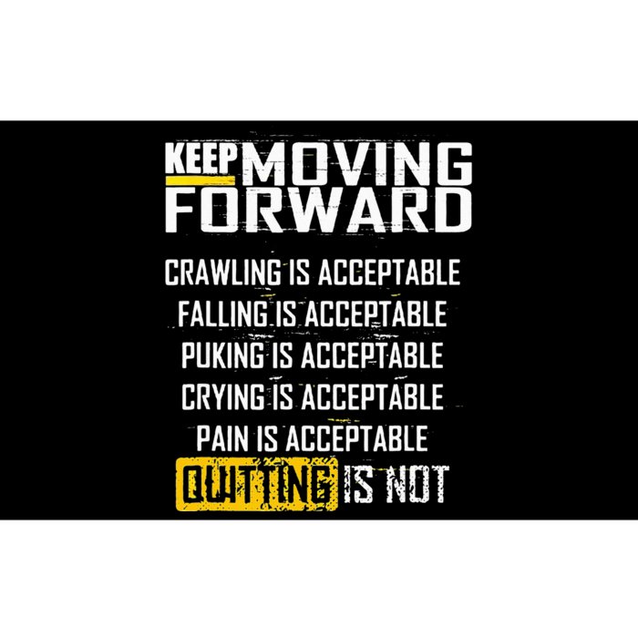 Keep moving forward quitting is not Bumper Sticker